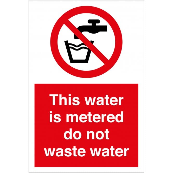 This Water Is Metered Do Not Waste Water Sign